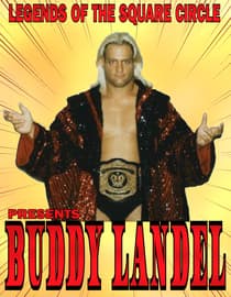 Legends of the Square Circle Buddy Landel