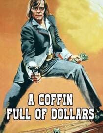 Coffin Full of Dollars
