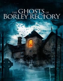 The Ghosts of Borley Rectory