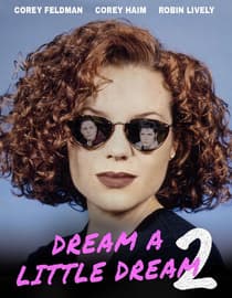 Dream a Little Dream 2