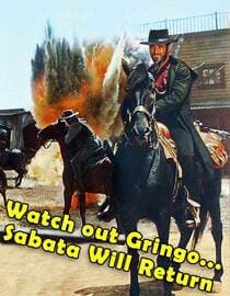 Watch Out Gringo! Sabata Will Return