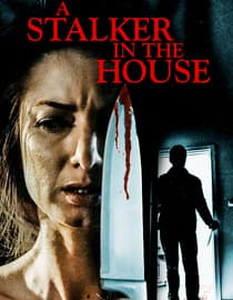 A Stalker in the House