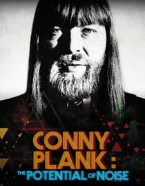Conny Plank: The Potential Of Noise