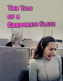 The Tale of a Corporate Slave