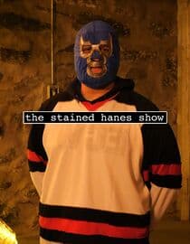 The Stained Hanes Show