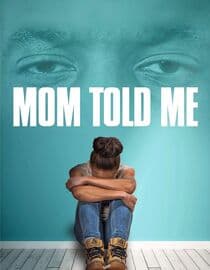 Mom Told Me