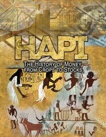 HAPI: The History of Money from Crops to Stocks