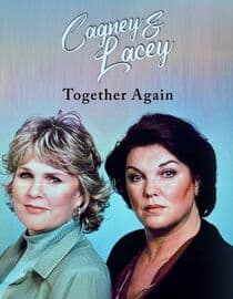 Cagney and Lacey: Together Again