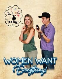 Women Want Everything!