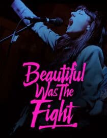 Beautiful Was the Fight
