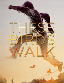 These Birds Walk