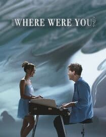 Where Were You