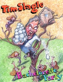 Tim Slagle: Bachelorette Party