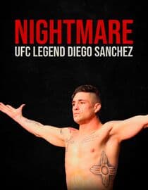 Nightmare: UFC Legend Diego Sanchez