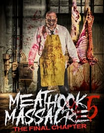 Meathook Massacre 5: The Final Chapter