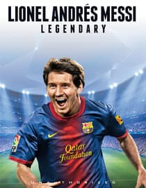 Lionel Messi Andres: Legendary