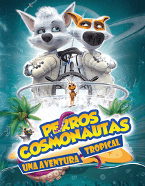 Perros Cosmonautas: Una Aventura Tropical