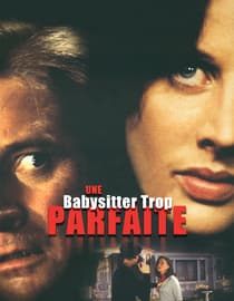 Une Babysitter Trop Parfaite (The Perfect Nanny)