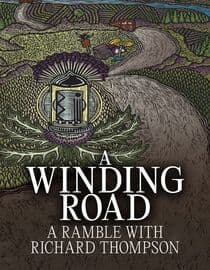 A Winding Road: A Ramble With Richard Thompson