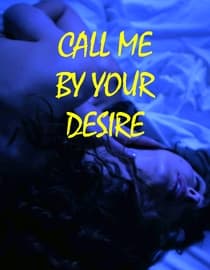 Call Me By Your Desire