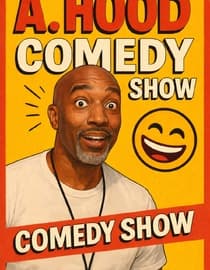 The A. Hood Comedy Show