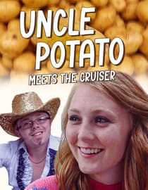 Uncle Potato Meets The Cruiser