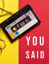 You Said
