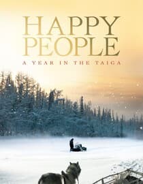 Happy People: A Year In The Taiga