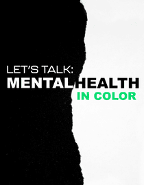 Let's Talk: Mental Health In Color