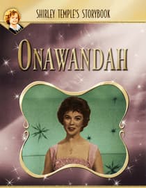 Shirley Temple's Storybook: Onawandah