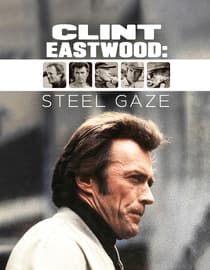 Clint Eastwood: Steel Gaze