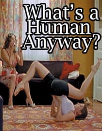 What's a Human Anyway?