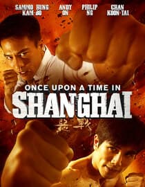 Once Upon A Time In Shanghai (English Dub)