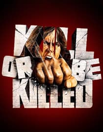 Kill or Be Killed