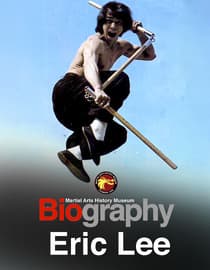 Martial Arts History Museum: Biography - Eric Lee