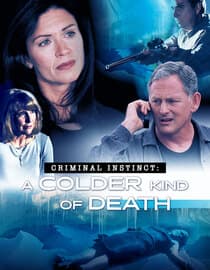 Criminal Instinct: A Colder Kind of Death