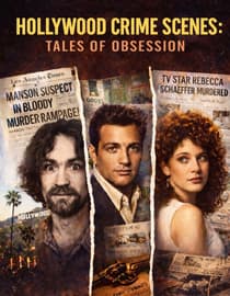 Hollywood Crime Scenes: Tales of Obsession