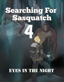 Searching For Sasquatch Chapter 4