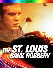 The St. Louis Bank Robbery (Colorized)