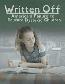 Written Off: America's Failure to Educate Dyslexic Children
