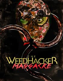 The WeedHacker Massacre