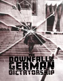 The Downfall Of The German Dictatorship