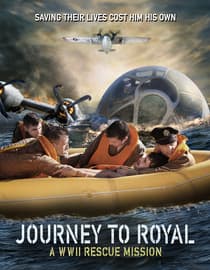 Journey to Royal: A WWII Rescue Mission