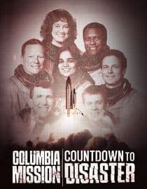 Columbia Mission: Countdown to Disaster