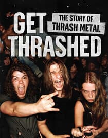 Get Thrashed! The Story Of Thrash Metal