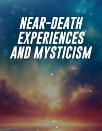 Near-Death Experiences and Mysticism