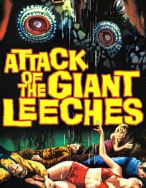 Attack of the Giant Leeches