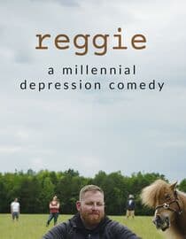 Reggie: A Millennial Depression Comedy