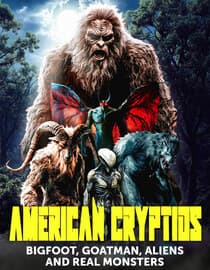 American Cryptids: Bigfoot, Goatman, Aliens and Real Monsters