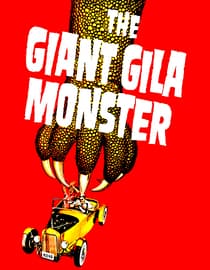 The Giant Gila Monster